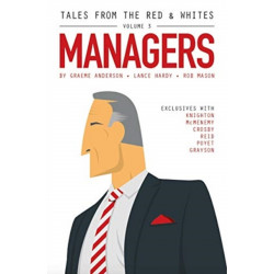 Tales from the Red & Whites Volume 3: Managers