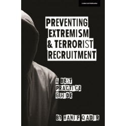 Preventing and Countering Extremism and Terrorist Recruitment: A Best Practice Guide: A Best Practice Guide