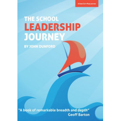 The School Leadership Journey: What 40 Years in Education Has Taught Me About Leading Schools in an Ever-Changing Landscape: What 40 Years in Education Has Taught Me About Leading Schools in an Ever-Changing Landscape