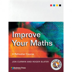 Improve Your Maths: A Refresher Course