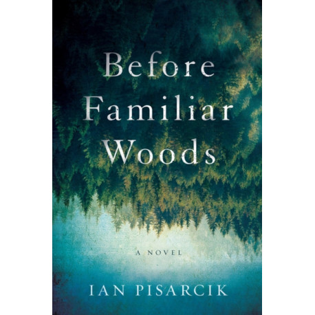 Before Familiar Woods