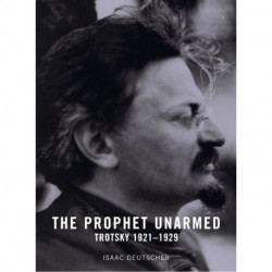 The Prophet Unarmed: Trotsky 1921-1929