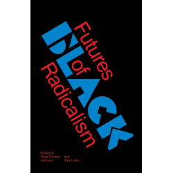 Futures of Black Radicalism