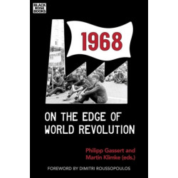1968: On the Edge of World Revolution
