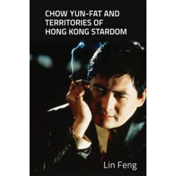 Chow Yun-fat and Territories of Hong Kong Stardom