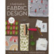 A Field Guide To Fabric Design: Design, Print & Sell Your Own Fabric • Traditional & Digital Techniques • for Quilting, Home Dec & Apparel