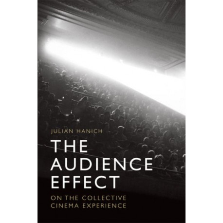 The Audience Effect: On the Collective Cinema Experience
