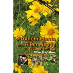 Problem plants and alien weeds of Southern Africa