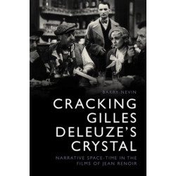 Cracking Gilles Deleuze’s Crystal: Narrative Space-time in the Films of Jean Renoir