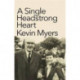 A Single Headstrong Heart
