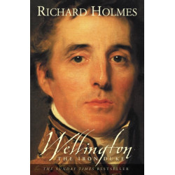 Wellington: The Iron Duke