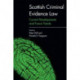 Scottish Criminal Evidence Law: Current Developments and Future Trends