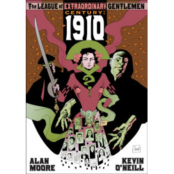 The League of Extraordinary Gentlemen: Century 1910: Century 1910