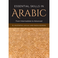 Essential Skills in Arabic: From Intermediate to Advanced