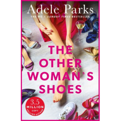 The Other Woman's Shoes: An unputdownable novel about second chances from the No.1 Sunday Times bestseller