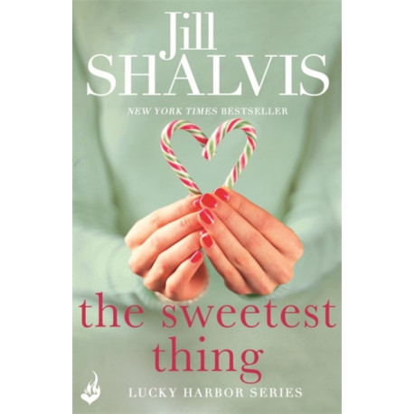 The Sweetest Thing: Another spellbinding romance from Jill Shalvis