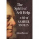 The Spirit of Self-Help: A Life of Samuel Smiles
