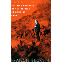 Enemy within: Rise and Fall of the British Communist Party