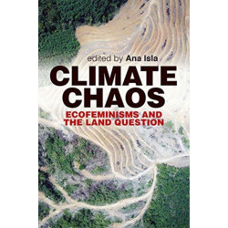 Climate Chaos: Ecofeminism and the Land Question