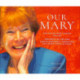 Our Mary: The Life of Mary Turner 1938 - 2017