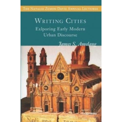 Writing Cities: Exploring Early Modern Urban Discourse