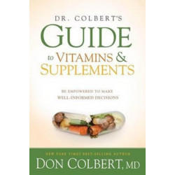 Dr. Colbert's Guide To Vitamins And Supplements
