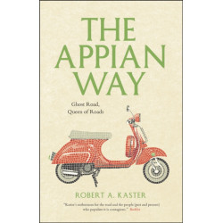 The Appian Way: Ghost Road, Queen of Roads