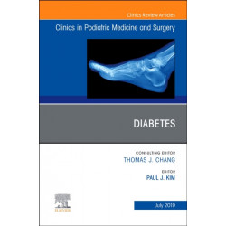 Diabetes, An Issue of Clinics in Podiatric Medicine and Surgery