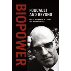 Biopower: Foucault and Beyond