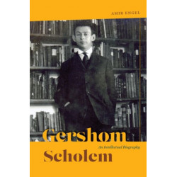 Gershom Scholem: An Intellectual Biography