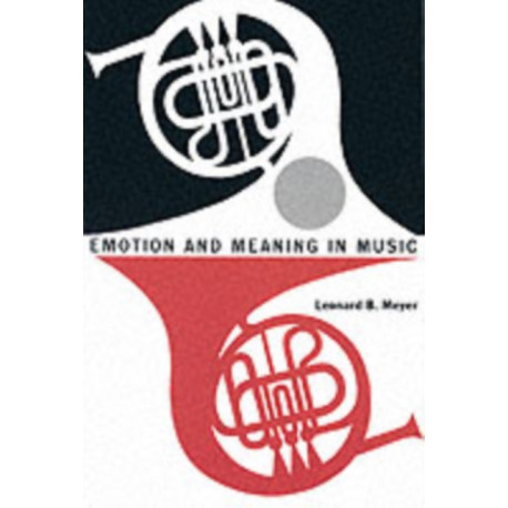 Emotion and Meaning in Music