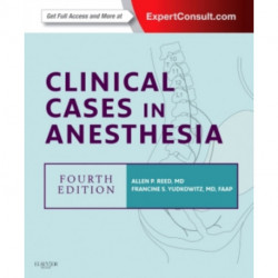 Clinical Cases in Anesthesia: Expert Consult - Online and Print