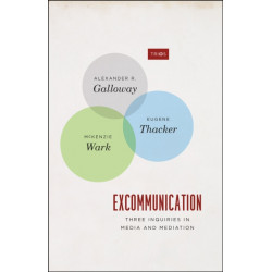 Excommunication – Three Inquiries in Media and Mediation: Three Inquiries in Media and Mediation