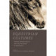 Equestrian Cultures: Horses, Human Society, and the Discourse of Modernity