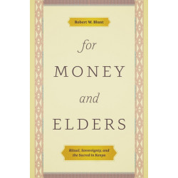 For Money and Elders: Ritual, Sovereignty, and the Sacred in Kenya