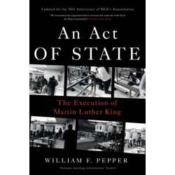 An Act of State: The Execution of Martin Luther King