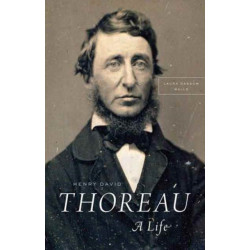 Henry David Thoreau: A Life
