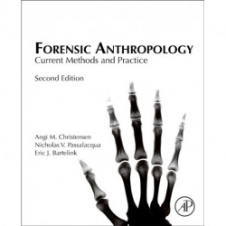 Forensic Anthropology: Current Methods and Practice