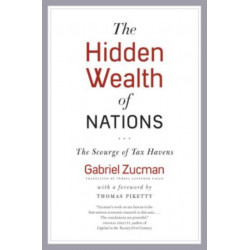 The Hidden Wealth of Nations: The Scourge of Tax Havens