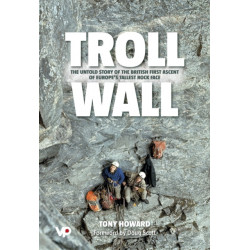 Troll Wall: The untold story of the British first ascent of Europe's tallest rock face