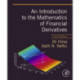 An Introduction to the Mathematics of Financial Derivatives
