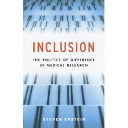 Inclusion – The Politics of Difference in Medical Research: The Politics of Difference in Medical Research