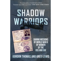 Shadow Warriors: Daring Missions of World War II by Women of the OSS and SOE