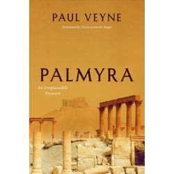 Palmyra: An Irreplaceable Treasure