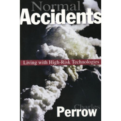 Normal Accidents: Living with High Risk Technologies - Updated Edition
