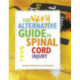 The Very Alternative Guide to Spinal Cord Injury