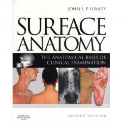 Surface Anatomy: The Anatomical Basis of Clinical Examination