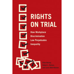 Rights on Trial: How Workplace Discrimination Law Perpetuates Inequality