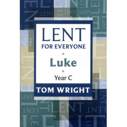 Lent for Everyone: Luke Year C