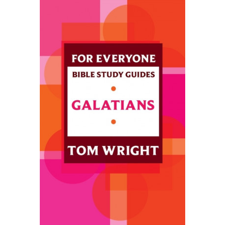 For Everyone Bible Study Guide: Galatians: Galatians
